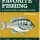 America's Favorite Fishing : a Complete Guide to Angling for Panfish. -- F. Philip Rice